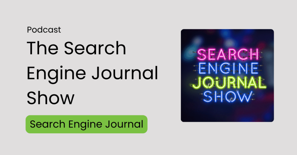Capa do podcast The Search Engine Journal Show, com entrevistas e insights sobre SEO, tendências de busca e marketing digital global.