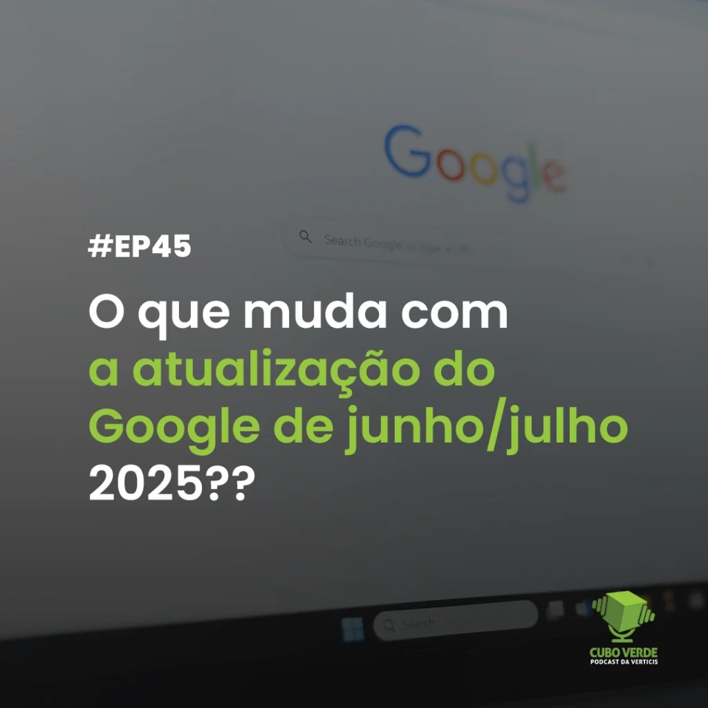 O que muda com a atualização do Google de junhojulho de 2025
